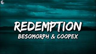 Besomorph & Coopex - Redemption (Lyrics)