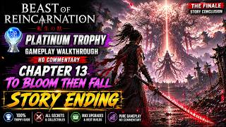 Beast of Reincarnation Platinum Trophy Gameplay Walkthrough Chapter 13 To Bloom Then Fall & Ending