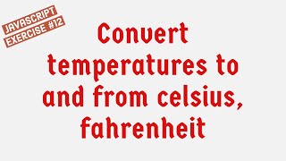 Convert Temperatures To And From Celsius, Fahrenheit Using JavaScript ! screenshot 5