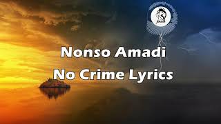 Nonso Amadi -  No Crime (Lyrics)