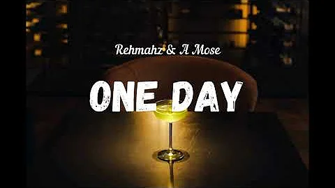 Rehmahz & A Mose - One Day (Official Audio)