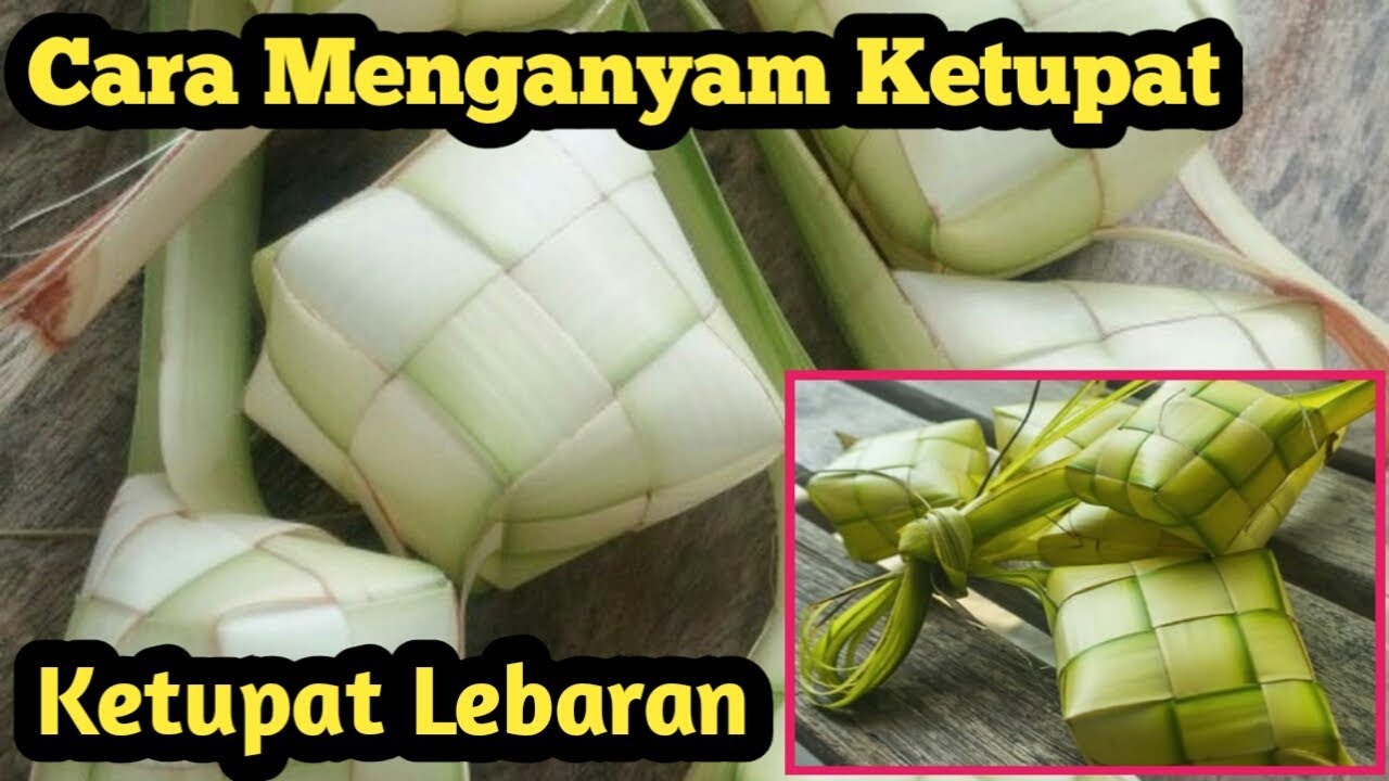 CARA MENGANYAM KETUPAT  PALING MUDAH CARA MEMBUAT ANYAMAN  