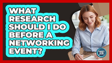 What Research Should I Do Before A Networking Event?