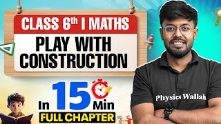 Play with construction Maths Class 6 || Complete Chapter In 15 Minutes 🎯