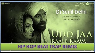 Udd Ja (Hip Hop Bass) Dj Sunil Delhi #gadar2 #lofi #djremix #uddjakaalekanwan #hiphop