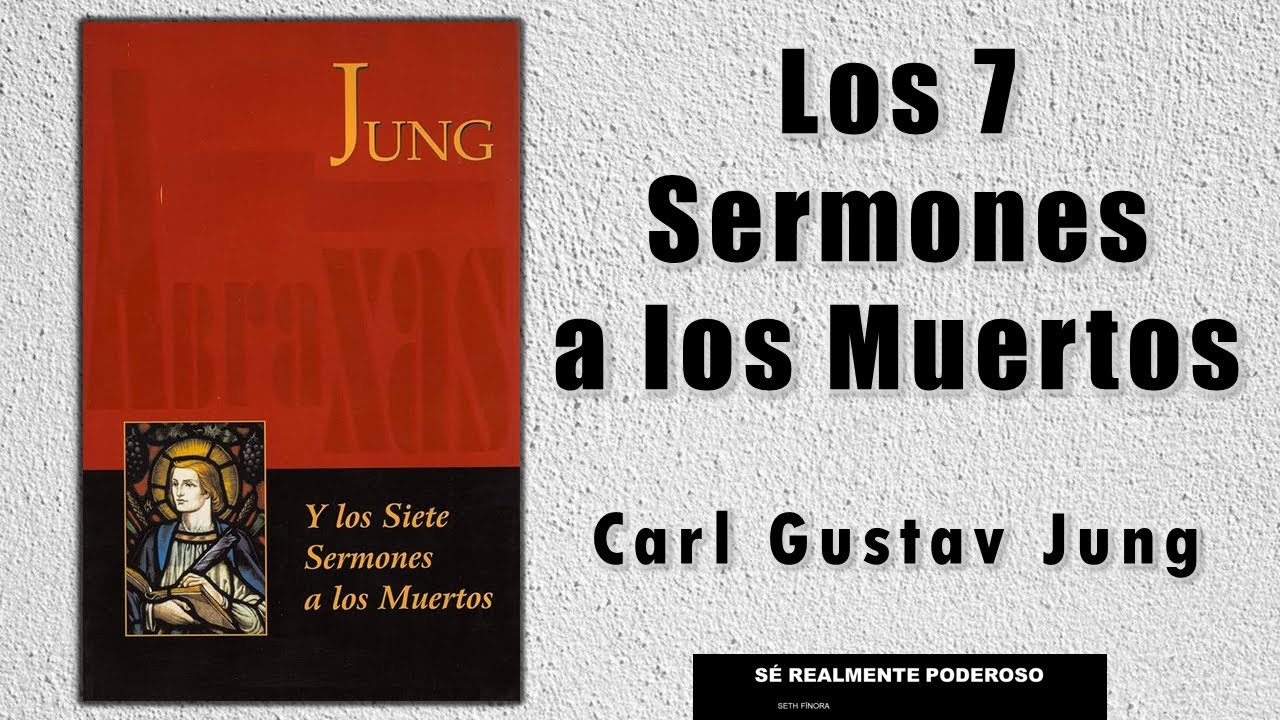Los 7 Misteriosos Sermones a los Muertos - Carl Gustav Jung
