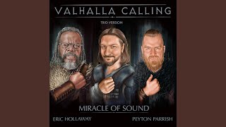 Valhalla Calling - Trio Version (feat. Eric Hollaway & Peyton Parrish) - Miracle Of Sound