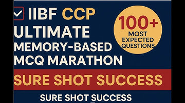💯IIBF CCP Ultimate Memory-Based MCQ Marathon | 100+ Most Expected Questions for Sure Shot Success