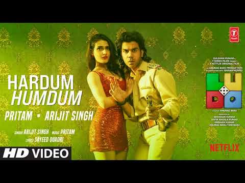 LUDO: Hardum Humdum | Abhishek B, Aditya K, Rajkummar R, Sanya M, Fatima S | Arijit, Pritam, Sayeed