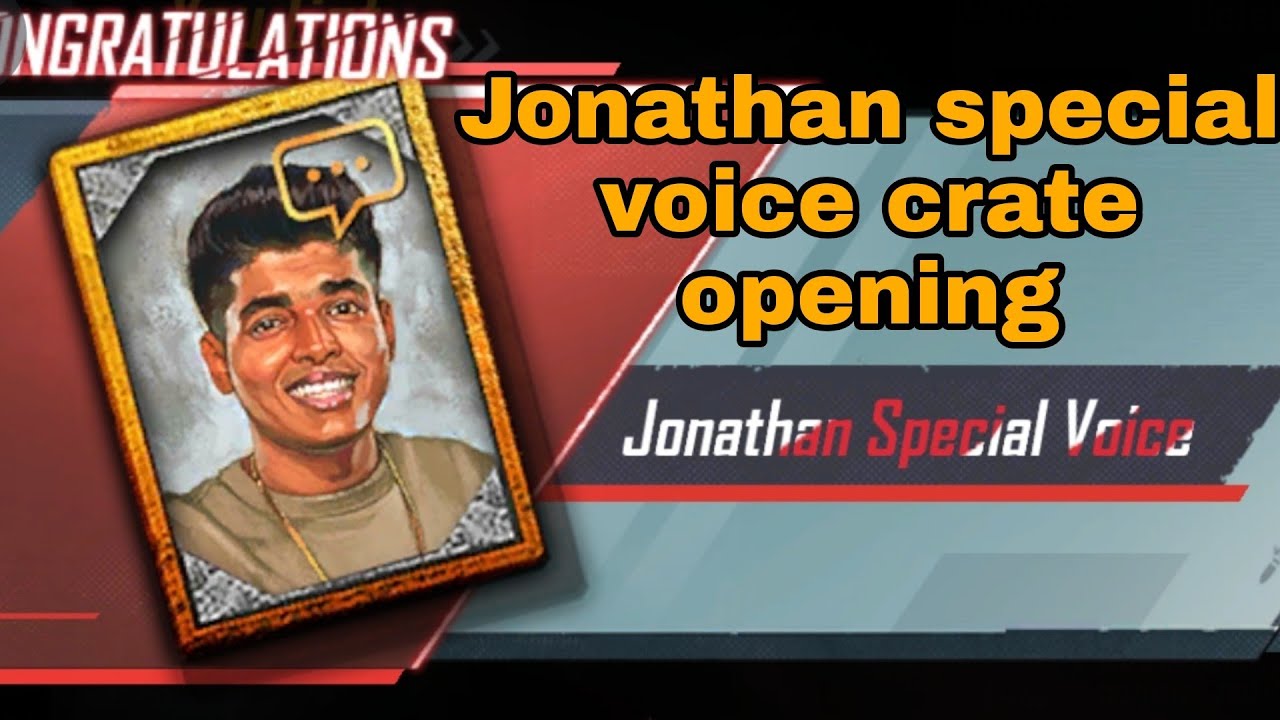 Jonathan special voice crate opening || How to get Jonathan special ...