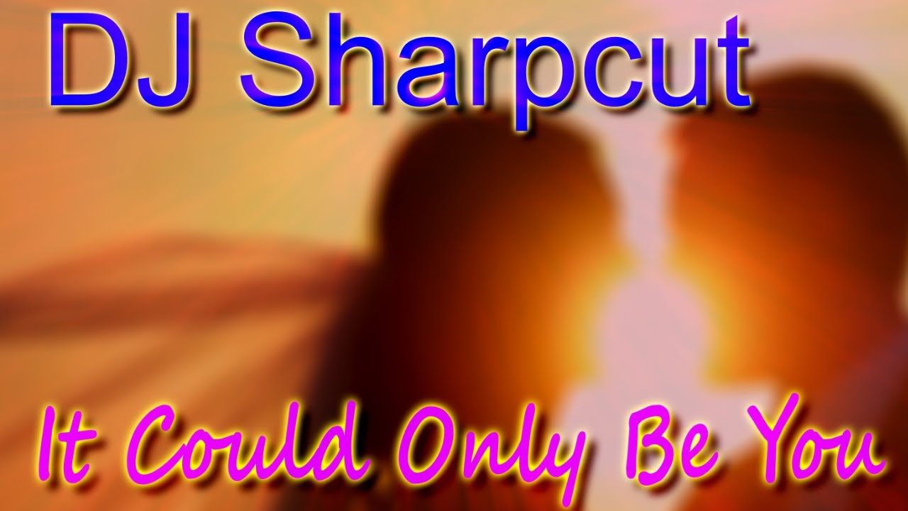 DJ Sharpcut "It Could Only Be You" (Official Lyric Video)