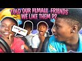 WE TOLD OUR FEMALE FRIENDS WE LIKE THEM P2 |PRANK😂💔