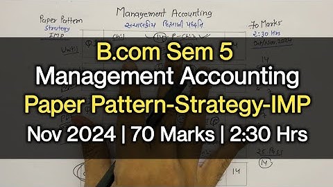 Management Accounting | Paper Pattern-Strategy-IMP | B.Com Sem 5 | Nov 2024