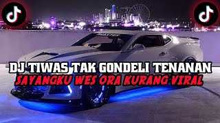 DJ TIWAS TAK GONDELI TENANAN || DJ KISINAN JEDAG JEDUG MENGKANE VIRAL TIKTOK