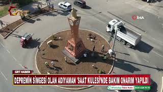 Depremin simgesi olan Adıyaman 'Saat Kulesi’nde bakım onarım yapıldı