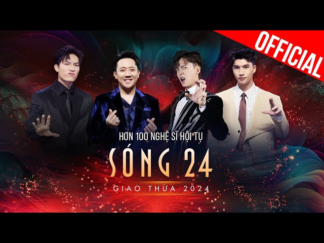 Sóng 24 - Chương trình giải trí âm nhạc Đêm Giao Thừa 2024 Trấn Thành Ngô Kiến Huy HIEUTHUHAI Anh Tú class=