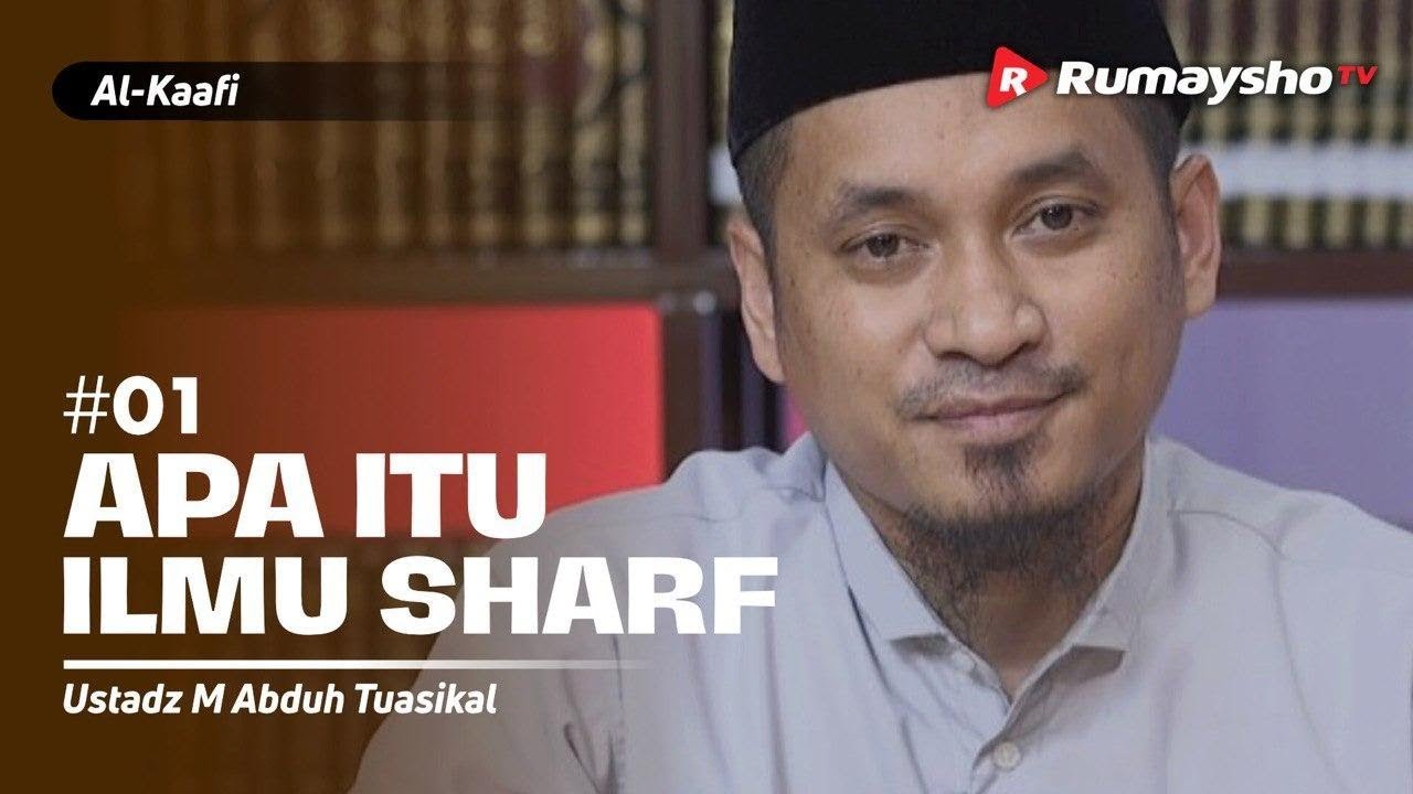 Kitab Al Kaafi Sesi #01 - Apa itu Ilmu Sharf? - Ustadz M ...