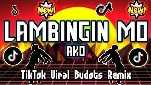 Lambingin Mo Ako (TikTok Viral Budots Remix) Dj Rey Añez Remix