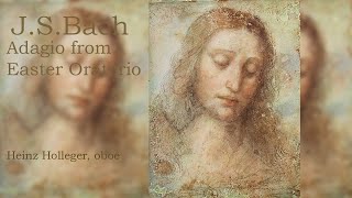 Bach: Adagio From Easter Oratorio Bwv 246 - Heinz Holliger, Oboe