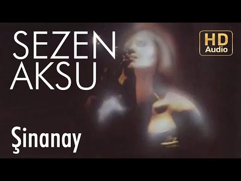 Sezen Aksu - Şinanay (Official Audio)