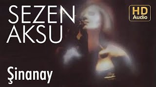 Sezen Aksu - Şinanay (Official Audio)