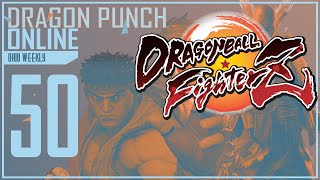 Dragon Punch Online #50 | Dragon Ball FighterZ Tournament