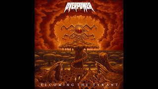Overpower - Becoming The Tyrant 2024 (Full EP)