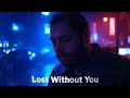 Post Malone Lost Without You Heartfelt Song About Love And Letting Go Post Malone Lost Without You Heartfelt Song About Love And Letting Go