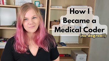 How I Became a Medical Coder (With No Degree)