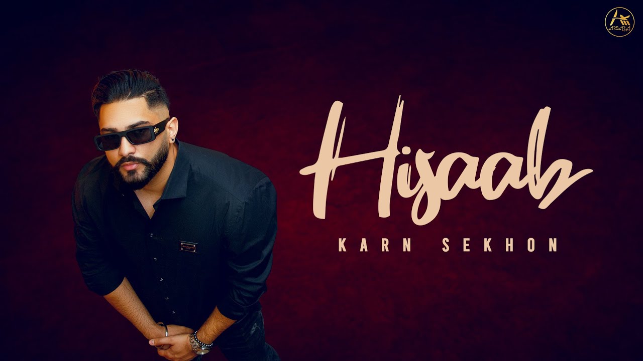 Watch Karn Sekhon - Hisaab | Punjabi Song 2023 | Arsara Music | Flamme Music | Latest Punjabi Songs 2023 on YouTube Watch Karn Sekhon - Hisaab | Punjabi Song 2023 | Arsara Music | Flamme Music | Latest Punjabi Songs 2023 on YouTube