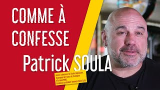 Comme à confesse, épisode 16 avec Patrick Soula !