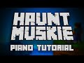 C418 Haunt Muskie From Minecraft Volume Beta Piano Tutorial C418 Haunt Muskie From Minecraft Volume Beta Piano Tutorial