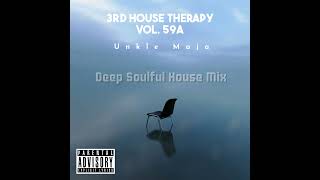 Deep Soulful House | 3rd House Therapy Vol.59A (Mixed By Unkle Maja)