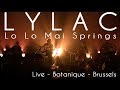 Lylac  lo lo mai springs  brussels botanique