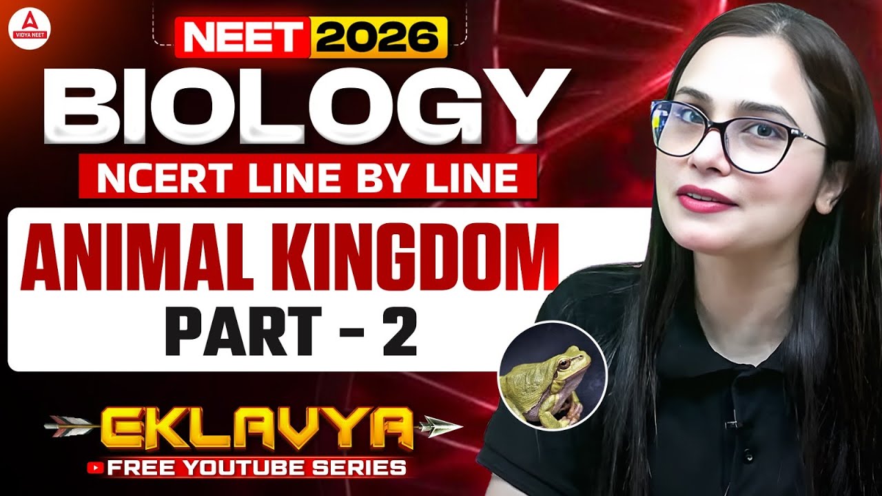 Animal Kingdom | NCERT Line By Line | NEET 2026 | Lecture - 2 | Dr ...