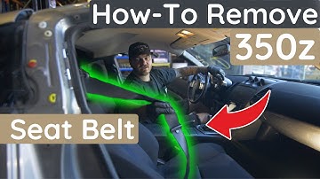 How to Remove a 350z Seat Belt | Step-by-Step DIY Guide