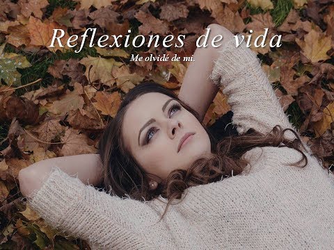 Video: Reflexiones. Autoestima