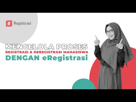 Mengelola Proses Registrasi & Heregistrasi Mahasiswa dengan eRegistrasi