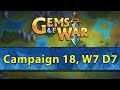  gems of war campaign 18 week 7 day 7  weekly spoilers and event cleanup 