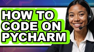 How to Code on Pycharm (full Guide)