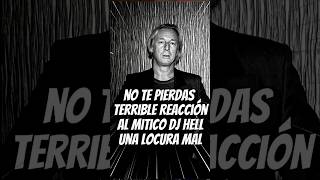 Dj Hell Reaccion A Session  vitaminadjs djhell atechno