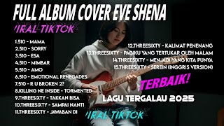 Download Lagu Full Album Cover Eve Shena | Lagu Tergalau 2025 | Lagu Viral Tiktok #eveshenaofficial #cover #tiktok MP3