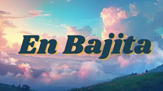 Justin Quiles, Natti Natasha, Omar Courtz - En Bajita (Letra/Lyrics)