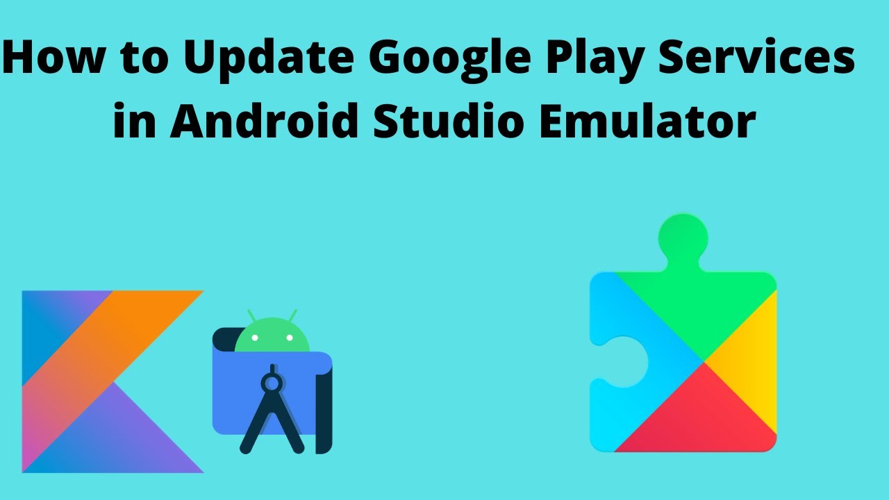 How To Update Google Play Services In Android Emulator | Android Studio | Kotlin |