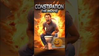 Constipation: The Movie