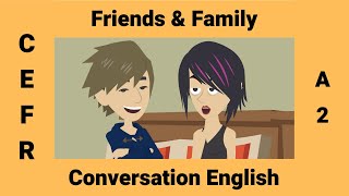 A Conversation about Friends \& Family | ESL Conversations