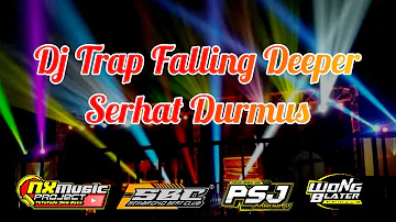 Dj Trap Falling Deeper - Serhat Durmus