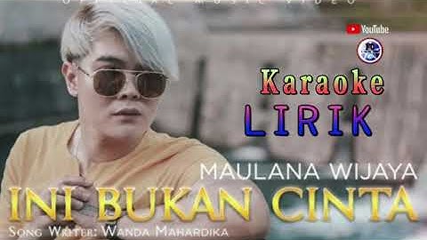 Lagu Baru Maulana Wijaya || Karaoke Ini Bukan Cinta Full Lirik SlowRock Minang 2021