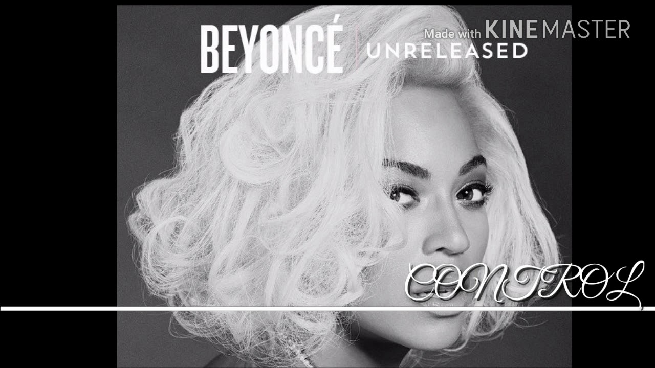 Beyoncé - Control (Unreleased) - YouTube