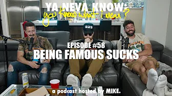 YNK: you know what I mean? #58 - Being Famous Sucks